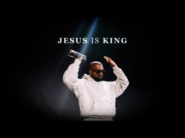 Kanye West: Analyzing "Jesus is King"