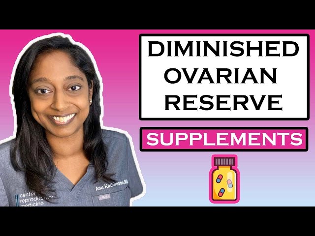 DIMINISHED OVARIAN RESERVE SUPPLEMENTS
