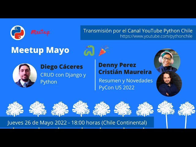 Meetup Mayo 2022: CRUD con Django y Python/ Resumen y Novedades PyCon US 2022