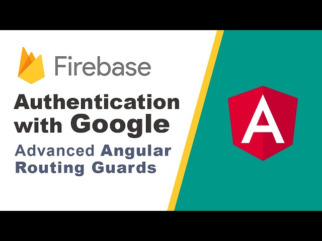 Angular Firebase Authentication with Google tutorial [Advanced, 2020]