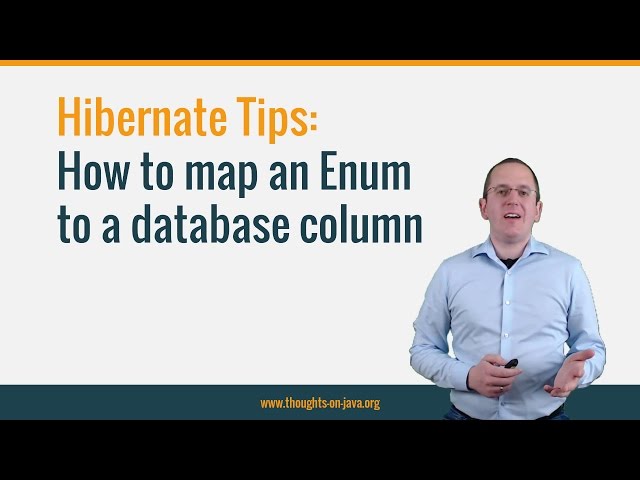 Hibernate Tip: How to map an Enum to a database column