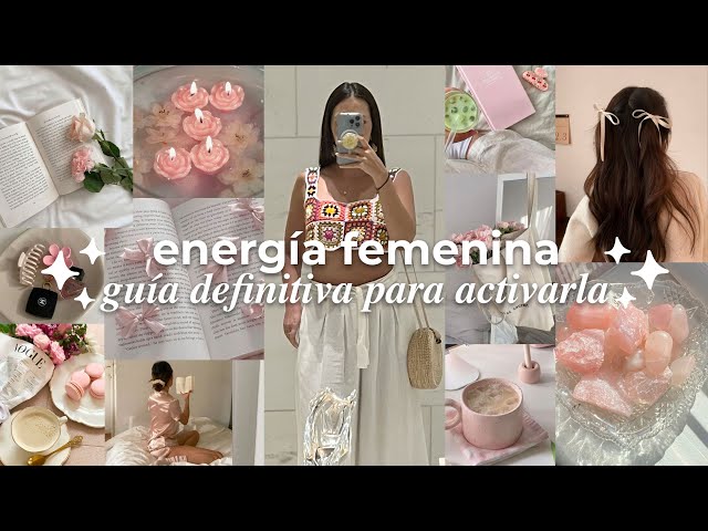 Energía femenina 🩰🫧🎀 Cómo sanar, ciclo menstrual, hábitos para activarla y más