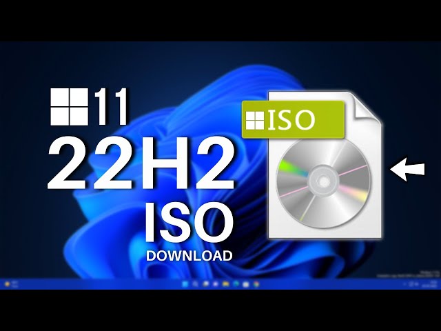 Windows 11 22H2 ISO Download (Stable)