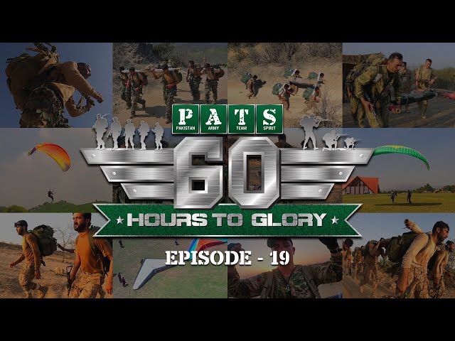 4th Intl PATS | 60 Hours to Glory; Military Reality Show | Episode - 19 | 15 August 2021 | ISPR