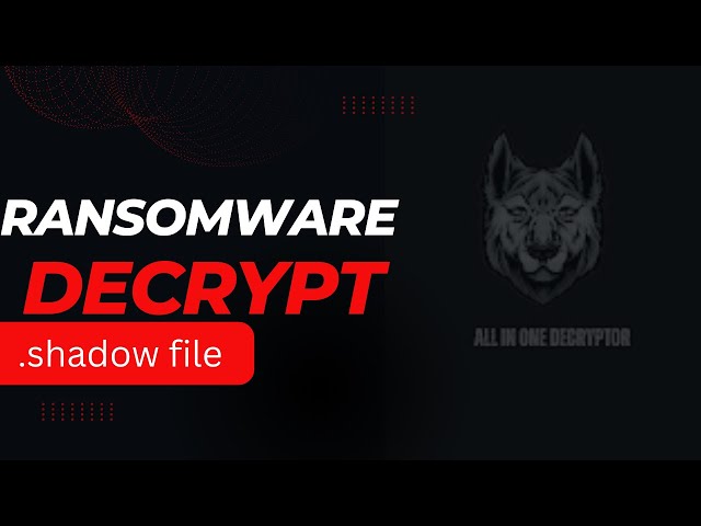 Decrypt .shadow Virus File| (.shadow) Ransomware Removal & Decrypt.shadow Files