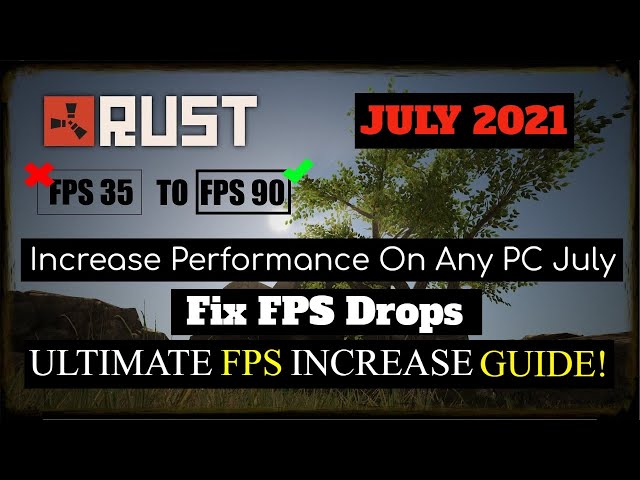 Rust: How to Fix FPS Drop and Increase Performance On Any PC July (2021)