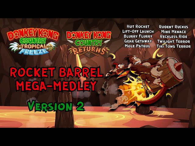 Donkey Kong Country Returns / Tropical Freeze - Rocket Barrel Mega-Medley Version 2