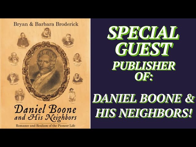 THE BOONE'S & THE BRYAN'S MEET! SPECIAL GUEST! PUBLISHER OF "DANIEL BOONE & HIS NEIGHBORS"!