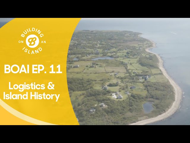 BOAI Episode 11: Logistics and Island History