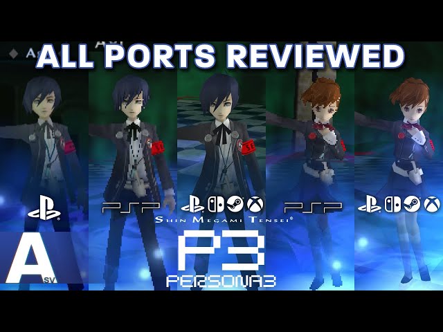 Which Version of Persona 3 Should You Play? - All Ports Reviewed & Compared