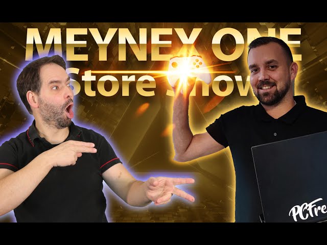 PCFreaks hat seine Geheimwaffe dabei !!  MeyneX ONE Store Show
