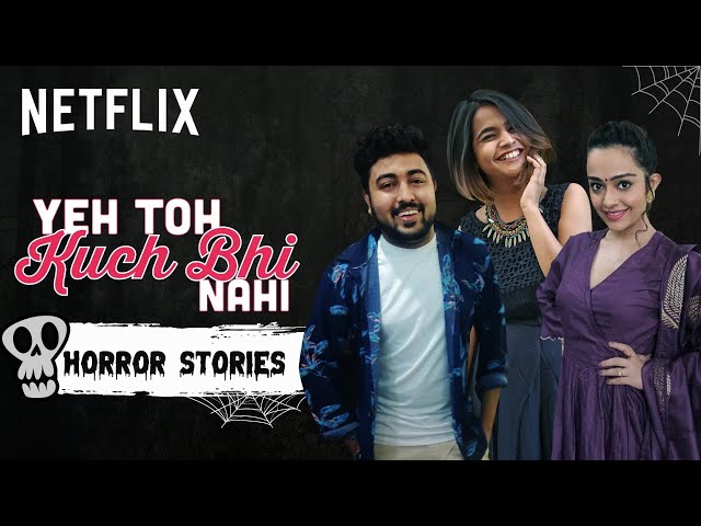 Horror Hour ft. Suhani, Pulkit and Apoorva | Netflix India