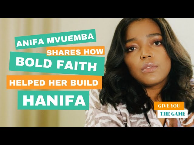 Anifa Mvuemba on How She Started Hanifa, Bold Faith, Innovation & Advice for Fashion Entrepreneurs