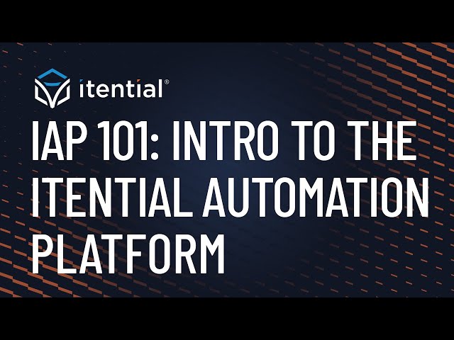 Introduction to the Itential Automation Platform for Network Automation & Orchestration