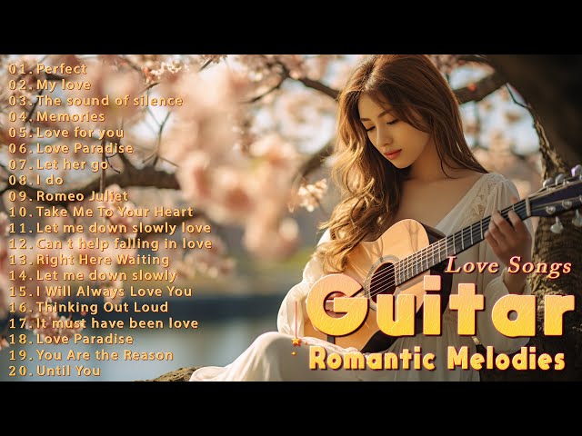 🌺 Top  30 Guitar Romantic Instrumental Melodies 🏵️ The Best Romantic Guitar Music  Of All Time 🌷