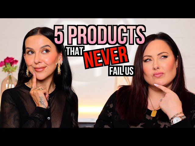 "5 Products" that NEVER Fail Us