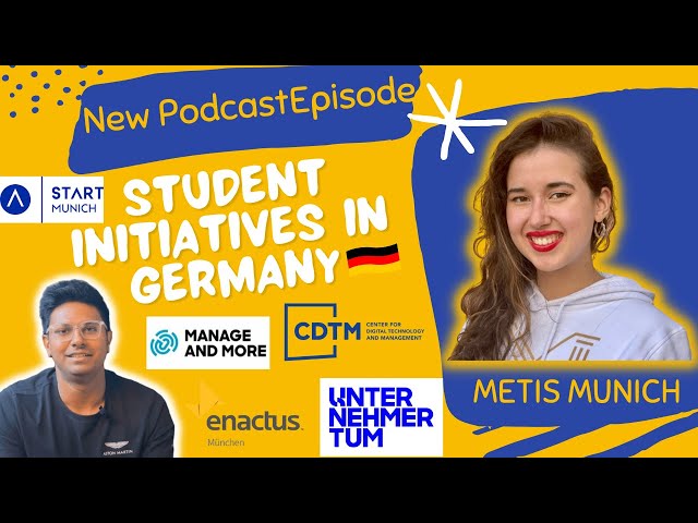 Podcast Episode: Student Initiatives In Germany ft @metismariana | CDTM | Manage & More