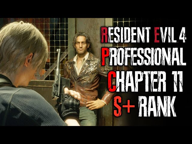 EASY Professional S+ Chapter 11 - No Infinite Ammo / Bonus Weapons - Resident Evil 4 Remake Gameplay