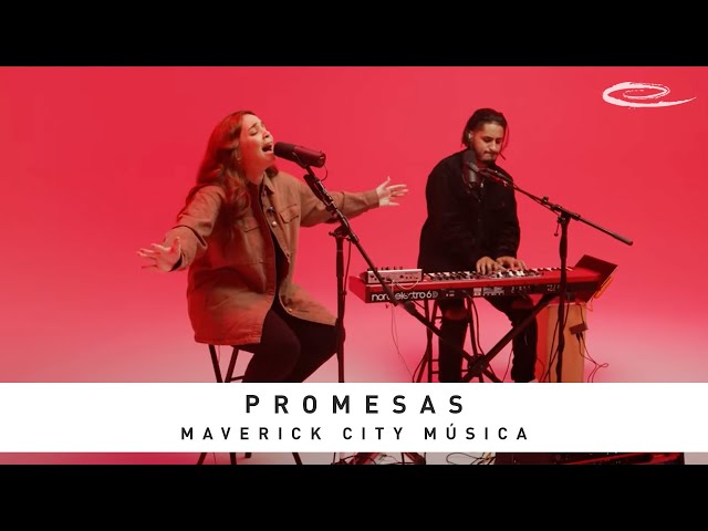 MAVERICK CITY MÚSICA - Promesas: Song Session