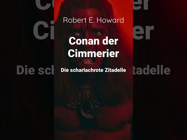 Conan der Cimmerier: Die scharlachrote Zitadelle (Robert E. Howard) #teaser #hörbuch