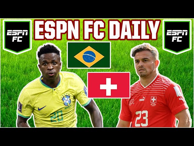 🔴 BRAZIL ARE THROUGH with win over Switzerland! PLUS MESSI BEEF?! 🤯 | ESPN FC Daily 🔴