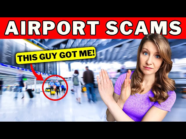 Top 5 AIRPORT SCAMS to Look Out for in 2024 (#3 is EVERYWHERE!)