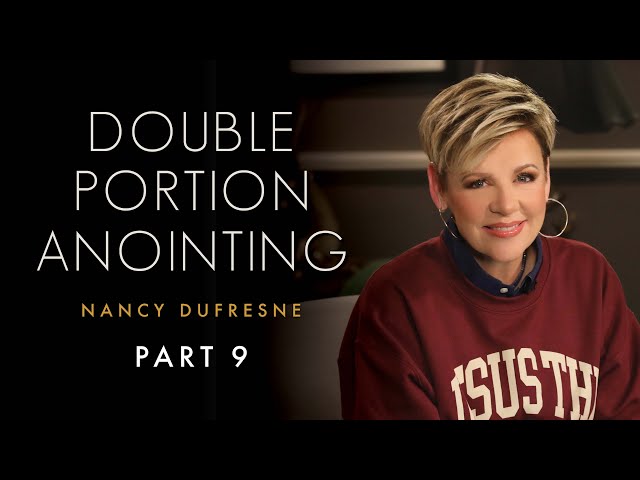 424 | Double Portion Anointing Part 9