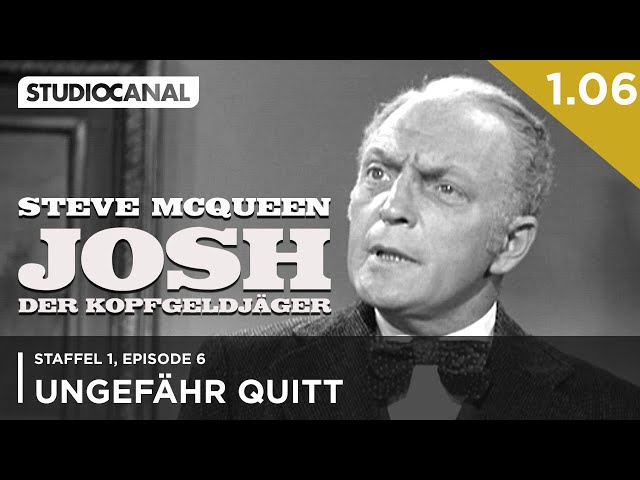 JOSH - DER KOPFGELDJÄGER mit Steve McQueen | 1. Staffel - Episode 6 | "Ungefähr quitt"