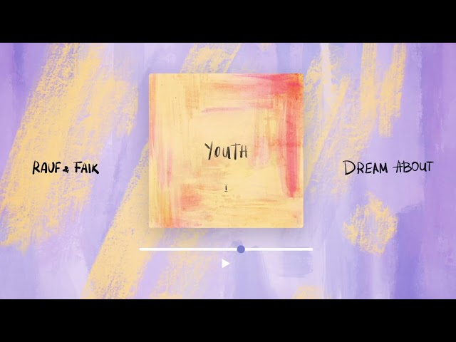 Rauf & Faik - dream about.. (Official audio)