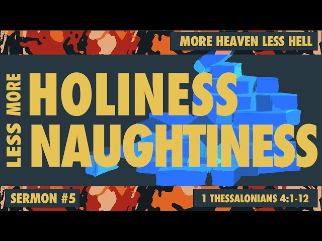 More Holiness. Less Naughtiness.
