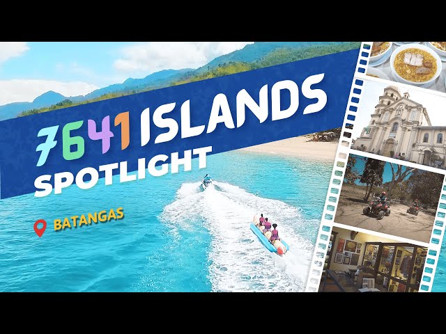 7641 Islands Spotlight | Batangas