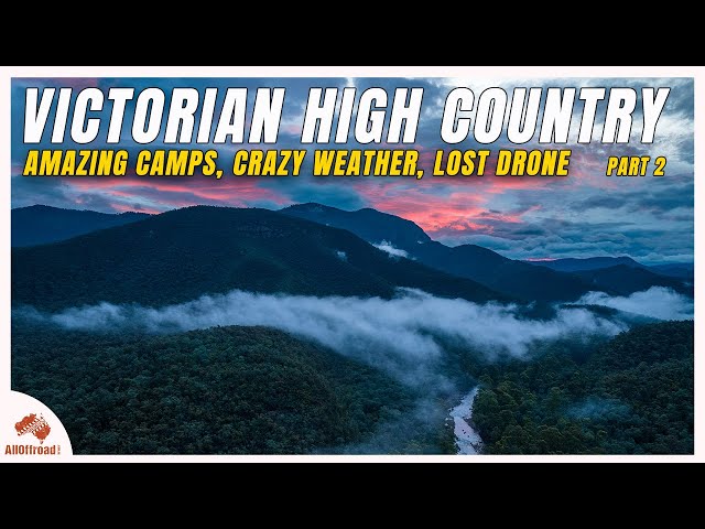 Victorian High Country's Hidden Gems  | Find the Lost Drone! Location | STORM | Nov 2023 Part 2