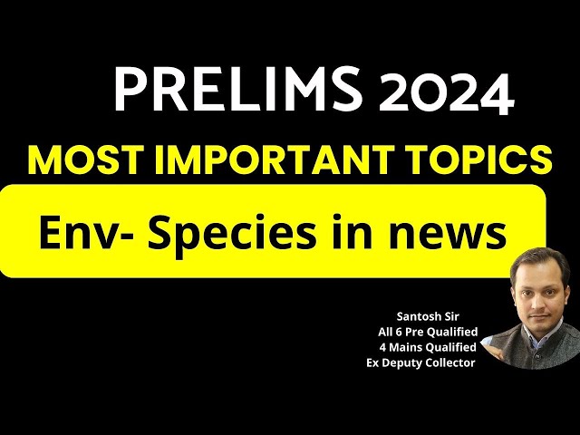 Prelims 2024 species in news