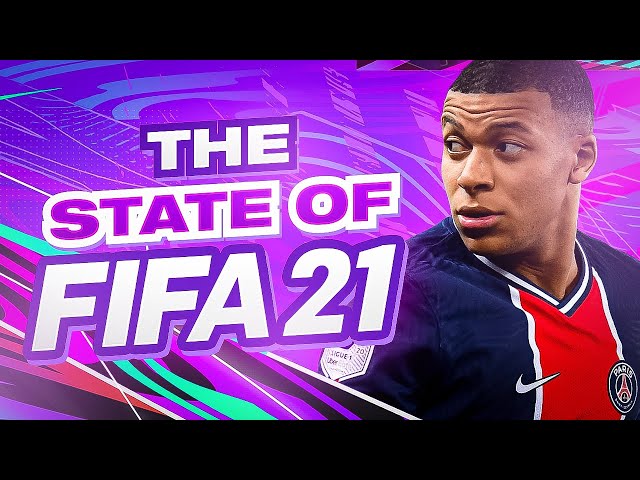 THE STATE OF FIFA 21 - FIFA 21 Ultimate Team