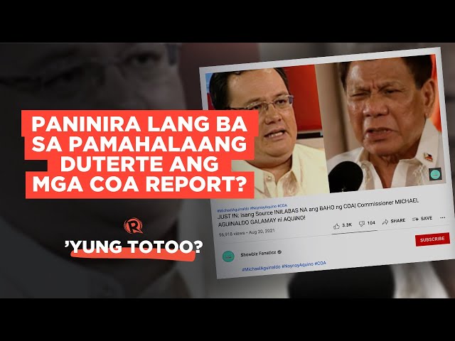Ginagamit ba ang mga COA report upang siraan ang pamahalaang Duterte? | ’Yung Totoo?
