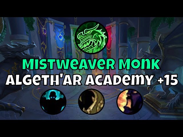 +15 Algeth'ar Academy Mistweaver Monk Season 4 Dragonflight Mythic+