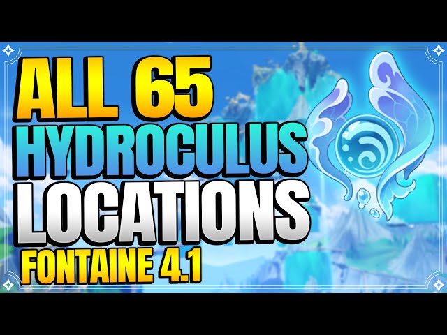 All 65 Hydroculus Locations in Fontaine 4.1 | In Depth Follow Along Route |【Genshin Impact】