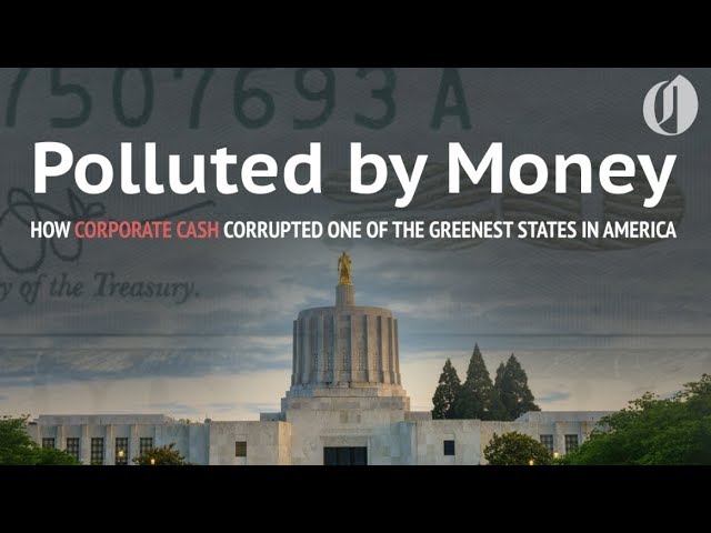 How corporate cash corrupted one of the greenest states in America | Polluted by Money