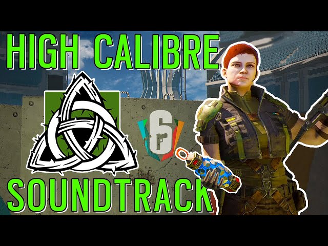 High Calibre OST / Rainbow Six Siege
