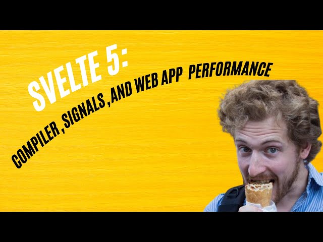 Svelte 5: Compiler, Signals, and Web App Performance - JSJ 627