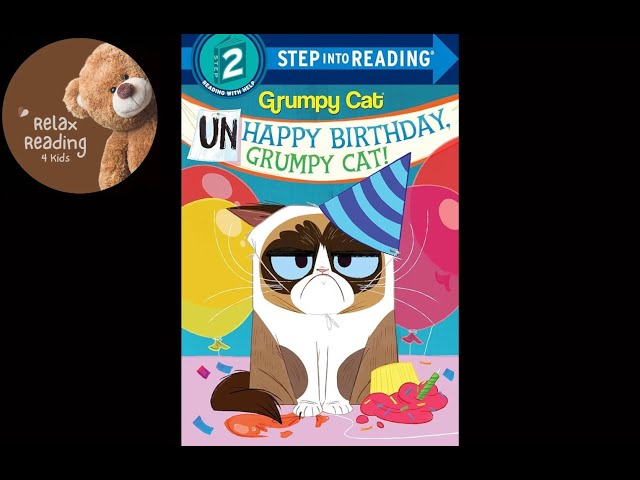 UnHappy Birthday Grumpy Cat! (Grumpy Cat) (Step into Reading) - Read Aloud