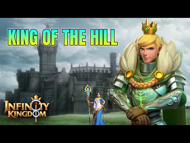 King Of The Hill Going For Top 20! - Infinity Kingdom