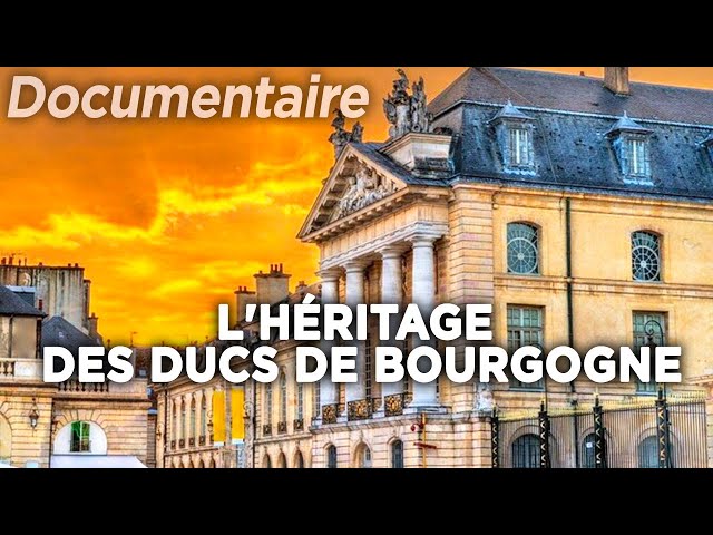 L'héritage des Ducs de Bourgogne - Des Racines et des Ailes - Documentaire complet