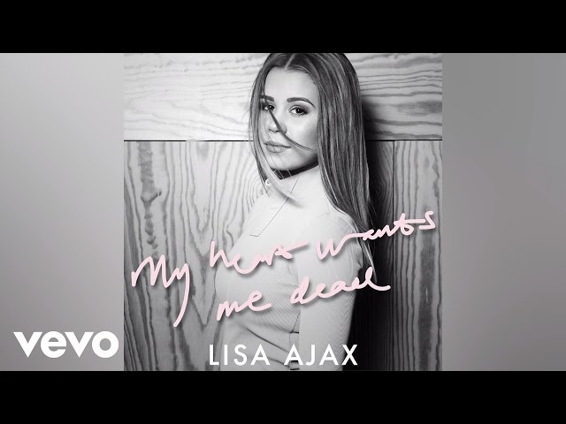 Lisa Ajax - My Heart Wants Me Dead (Audio)