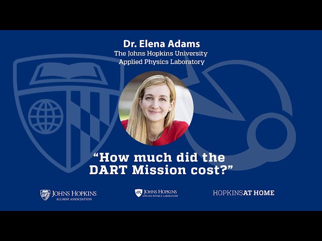 Hopkins at Home presents Dr. Elena Adams explains the cost of the DART mission