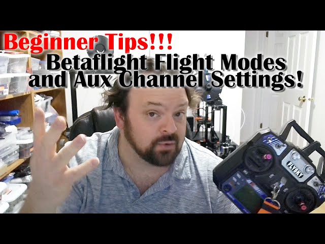 Betaflight Flight Modes: A Tutorial On Setting Aux Channels To Flight Modes, and switch assignment!