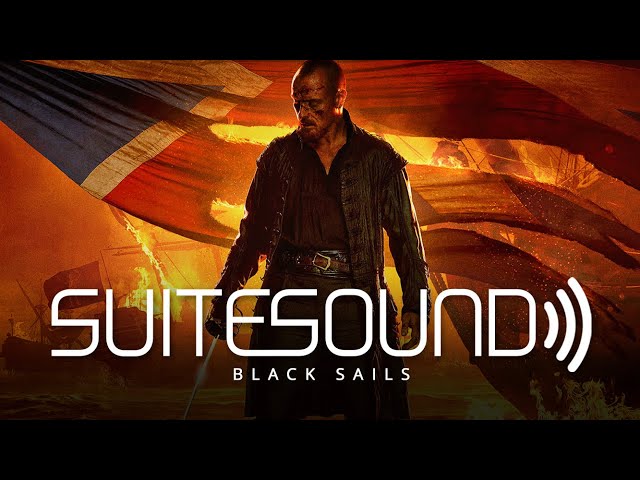 Black Sails - Ultimate Soundtrack Suite