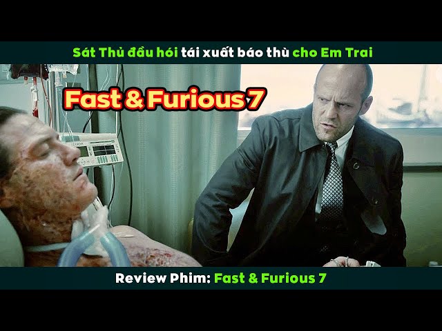 [Review Phim] Sát Thủ Đầu Hói Tái Xuất Báo Thù Cho Em Trai | Fast & Furious