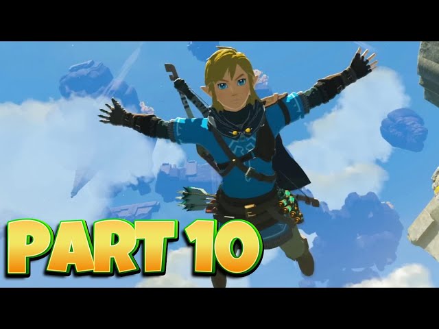 The Legend Of Zelda Tears Of The Kingdom - Full Playthrough Part 10