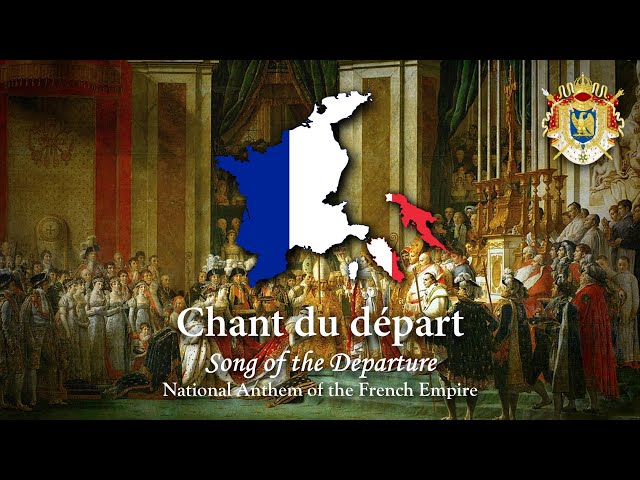 National Anthem: French Empire (Chant du départ)